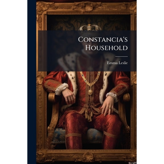 Constancia's Household, (Paperback)