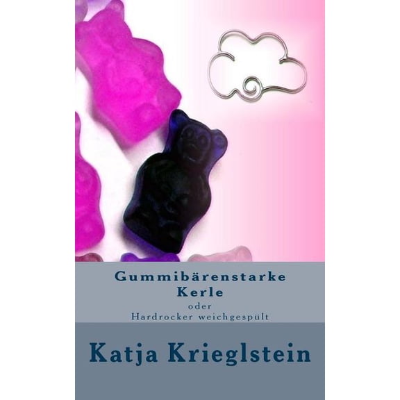 Gummibaerenstarke Kerle (Paperback)