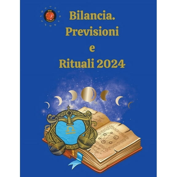 Bilancia. Previsioni e Rituali 2024, (Paperback)