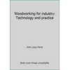 Woodworking for industry: Technology and practice, Used [Hardcover]