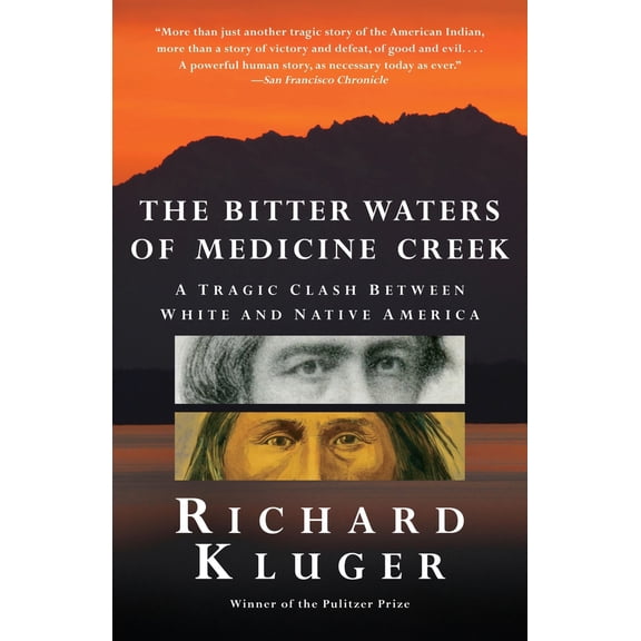 Pre-Owned The Bitter Waters of Medicine Creek: A Tragic Clash Between White and Native America (Paperback) 0307388964 9780307388964