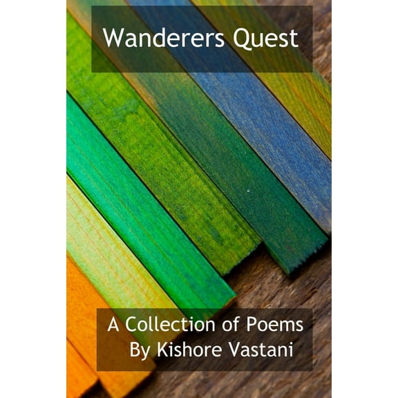 Wanderers Quest : Poems collections (Paperback)