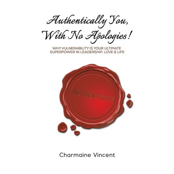 Authentically You, With No Apologies!, (Paperback)