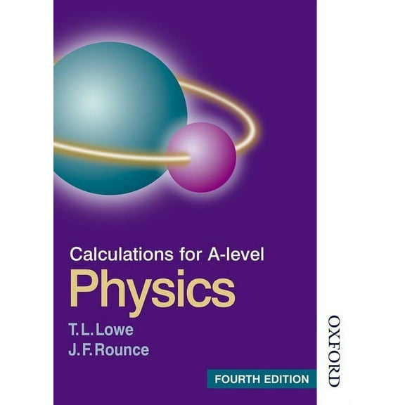 Calculations for a Level Physics Calculations for a Level Physics Fourth Edition, (Paperback)