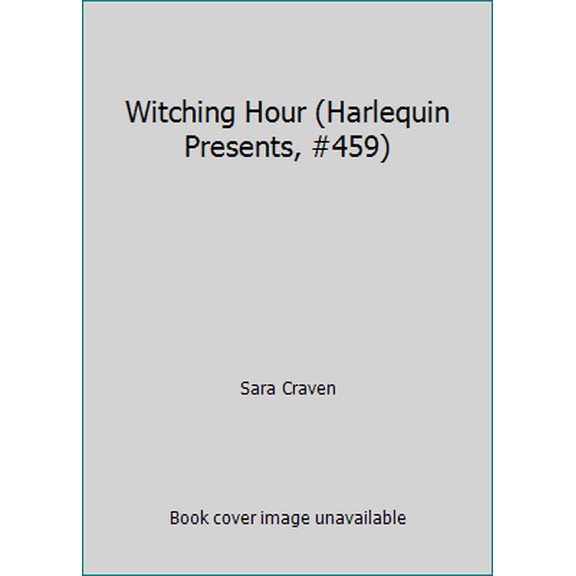 Pre-Owned Witching Hour (Harlequin Presents, #459) (Unknown) 0373104596 9780373104598
