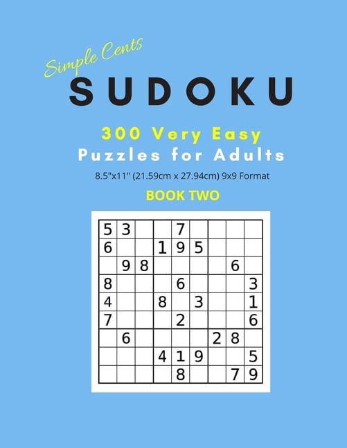 Beginner Sudoku Books for Adults: Simple Cents Sudoku 300 Very Easy Puzzles For Adults - Book Two : 8.5x11 (21.59cm x 27.94cm) 9x9 Format Sudoku Brain Puzzle Books with Solutions Included (Series #2) (Paperback)