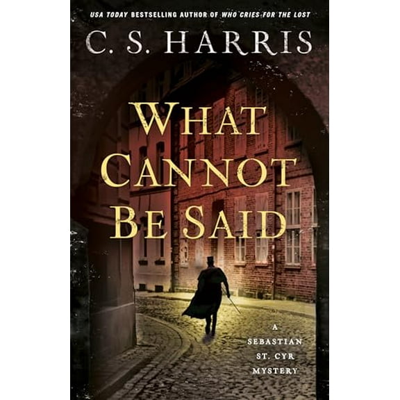 Pre-Owned What Cannot Be Said: 19 (Sebastian St. Cyr Mystery) Paperback