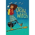 thumbnail image 1 of The Okay Witch (Bk. 1), 1 of 13