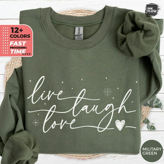 Live Laugh Love Sweatshirt, Inspirational Sweater, Positive Quotes, Spiritual Mom, Self Love Hoodie for Women, Motivational Sweater TSHIRT All Size S-5XL