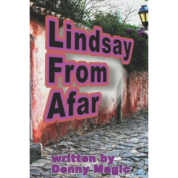Lindsay from Afar : a love story... (Paperback)