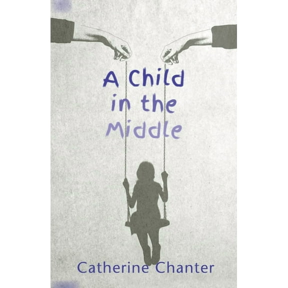 A Child in the Middle, (Paperback)