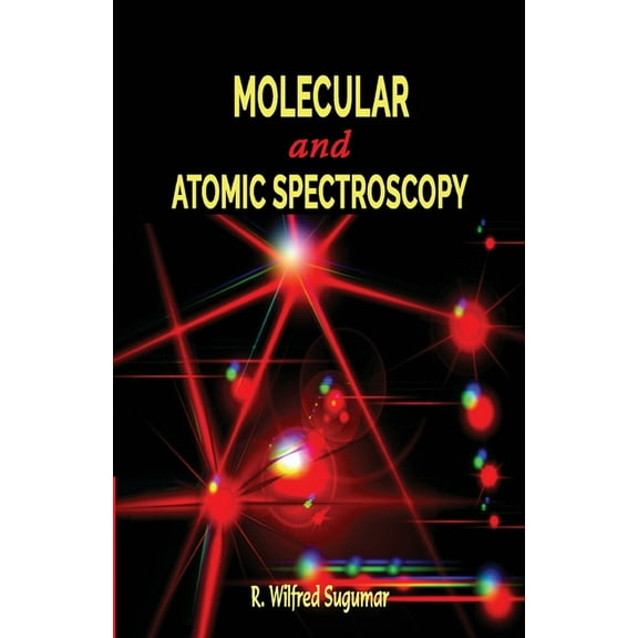 Molecular and Atomic Spectroscopy, (Paperback)