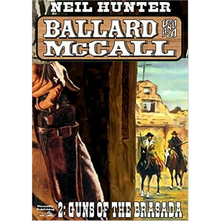 Ballard and McCall 2: Guns of the Brasada - eBook (The Best Of Cw Mccall)