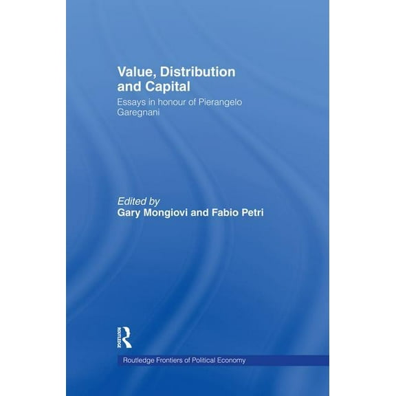 Routledge Frontiers of Political Economy Value, Distribution and Capital, (Paperback)