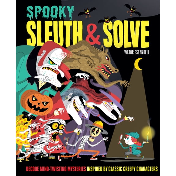 Sleuth & Solve: Spooky: Decode Mind-Twisting Mysteries Inspired by Classic Creepy Characters, (Hardcover)