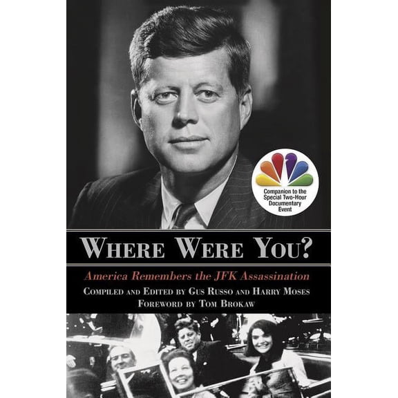 Where Were You? : America Remembers The JFK Assassination (Hardcover)