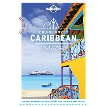 Lonely Planet Cruise Ports Caribbean - eBook (Best Caribbean Cruise Ports)