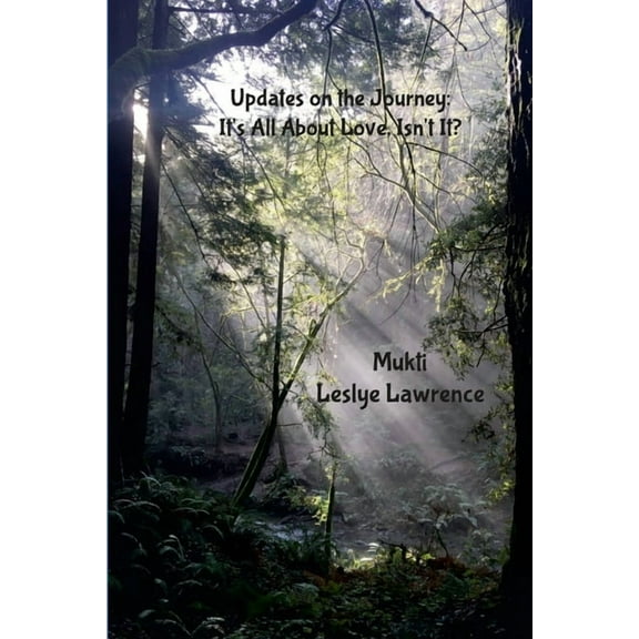 Updates on the Journey: It's All About Love, Isn't It?, (Paperback)