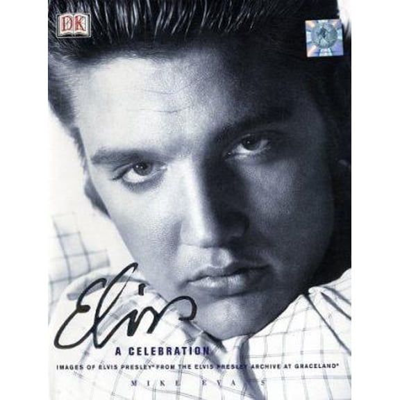 Pre-Owned Elvis: A Celebration : Images of Elvis Presley from the Elvis Presley Archive at Graceland (Hardcover) 0789489023 9780789489029