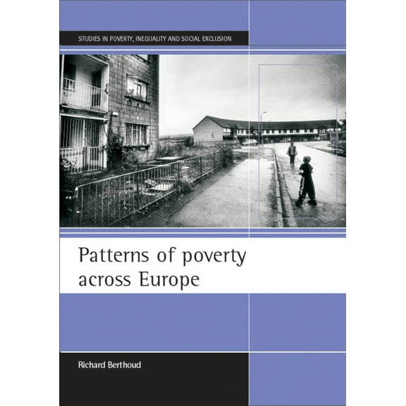 Studies in Poverty, Inequality and Socia Patterns of Poverty Across Europe, (Paperback)