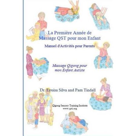 La Premiere Annee De Massage Qst Pour Mon Enfant Manuel Dactivites Pour Parents - 