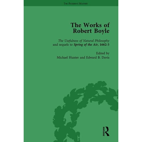 The Works of Robert Boyle, Part I Vol 3, (Hardcover)