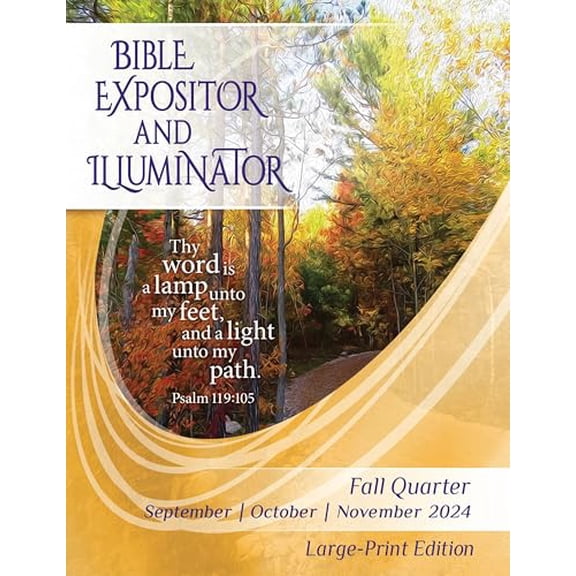 Pre-Owned Union Gospel Press BIBLE EXPOSITOR AND ILLUMINATOR LARGE-PRINT EDITION FALL (Sept-Nov) QUARTER 2024, 9781644955963, 1644955962, Paperback,
