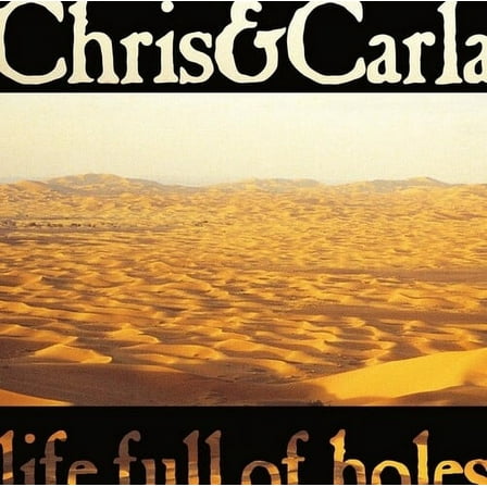 Chris & Carla - Life Full Of Holes - Music & Performance - Vinyl