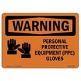 thumbnail image 1 of SignMission OS-WS-A-1218-L-12756 12 x 18 in. OSHA Warning Sign - Personal Protective Equipment Gloves, 1 of 1