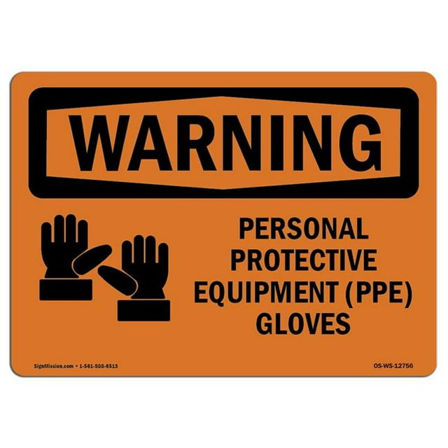 SignMission OS-WS-A-1218-L-12756 12 x 18 in. OSHA Warning Sign - Personal Protective Equipment Gloves