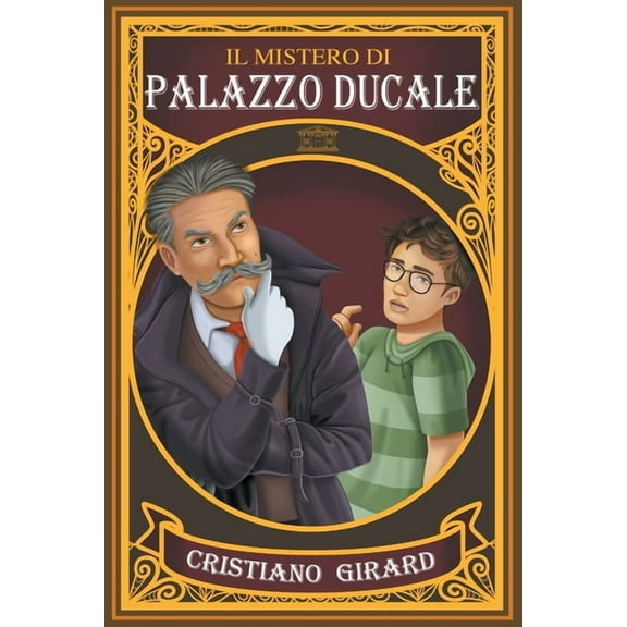 Il mistero di Palazzo Ducale : Un avvincente libro giallo per ragazzi. Un'incredibile avventura tra mistero e colpi di scena (Paperback)