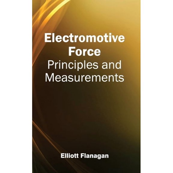 Electromotive Force: Principles and Measurements, (Hardcover)