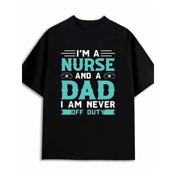 Dad Nurse T-Shirt 180G 100% Cotton 180G 100% Cotton mens gifts casual retro black Casual Unisex Shirt Printed tshirts Unique Design Unisex Shirt Crewneck tshirts new years gifts