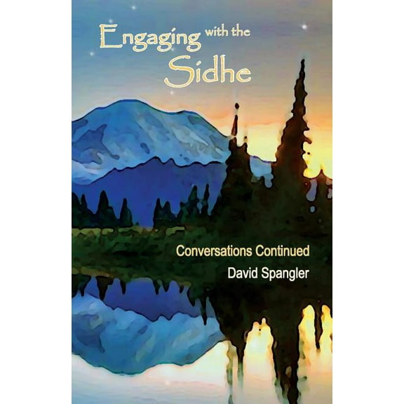 Engaging with the Sidhe: Conversations Continued, (Paperback)