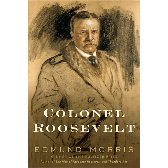 Theodore Roosevelt Colonel Roosevelt, Book 3, (Hardcover)