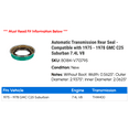 thumbnail image 2 of Automatic Transmission Rear Seal - Compatible with 1975 - 1978 GMC C25 Suburban 7.4L V8 1976 1977, 2 of 2