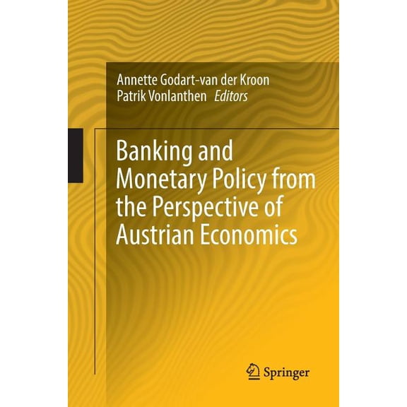 Banking and Monetary Policy from the Perspective of Austrian Economics, (Paperback)