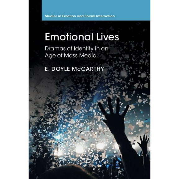Studies in Emotion and Social Interactio Emotional Lives, (Hardcover)