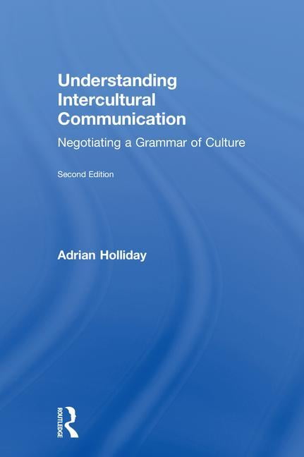 Understanding Intercultural Communication : Negotiating a Grammar of ...