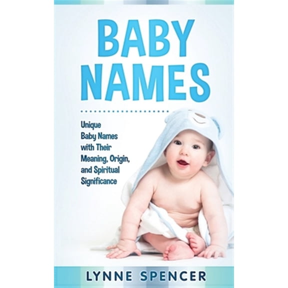 Pre-Owned Baby Names: Unique Baby Names with Their Meaning, Origin and Spiritual Significance