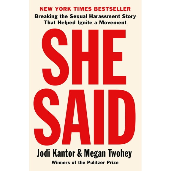 Pre-Owned She Said: Breaking the Sexual Harassment Story That Helped Ignite a Movement (Hardcover) 0525560343 9780525560340