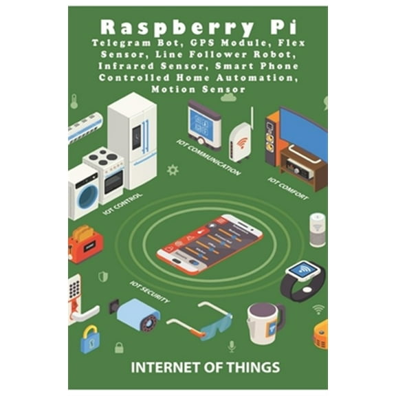 Pre-Owned Raspberry Pi Telegram Bot, GPS Module, Flex Sensor, Line Follower Robot, Infrared Sensor, Smart Phone Controlled Home Automation, Motion Sensor