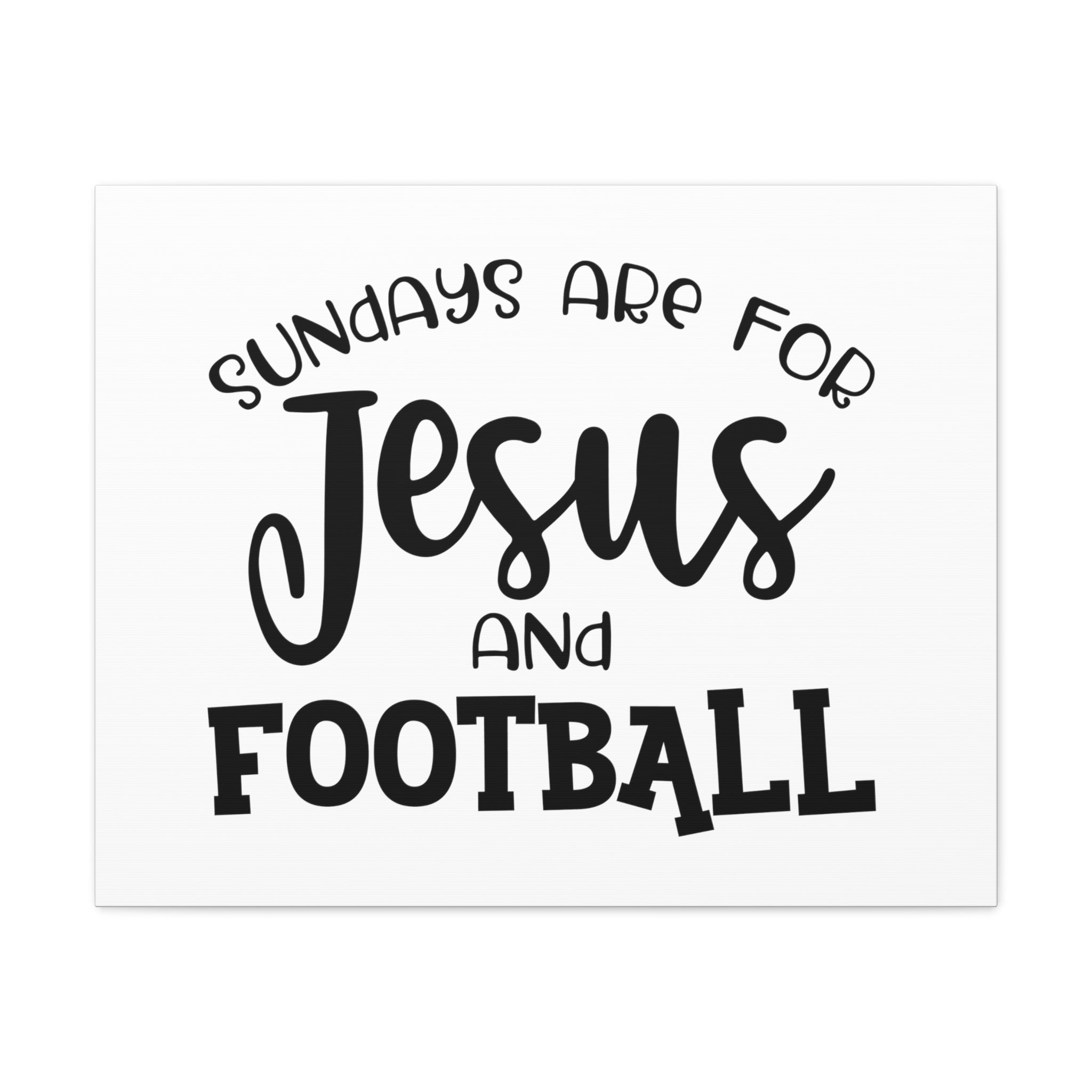 DECORATIVE METAL SIGN - Sundays Are For Jesus and Football