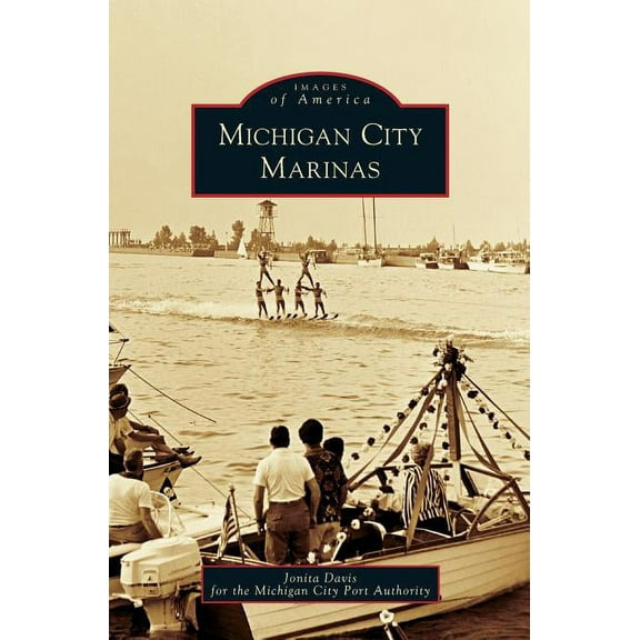 Michigan City Marinas (Hardcover)