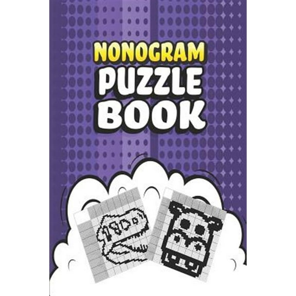 Nonogram Puzzle Book: 62 Mosaic Logic Grid Puzzles For Adults and Kids Perfect 6x9 Travel Size To Take With You Anywhere