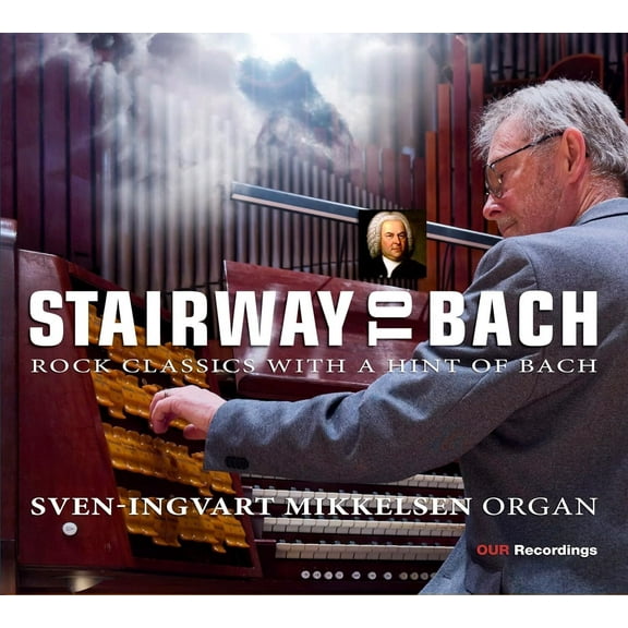 Sven-Ingvart Mikkelsen - Stairway to Bach - Music & Performance - CD