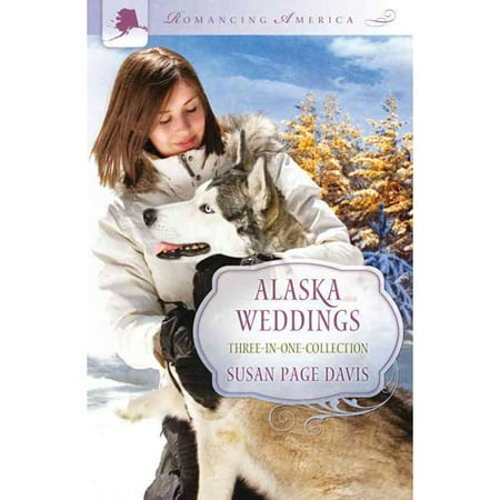 Alaska Weddings: Three-in-one Collection