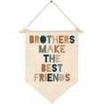thumbnail image 3 of Brothers Make The Best Friends-banderín colgante de lona con bandera, cartel de pared, decoración, regalo para guardería, dormitorio, sala de juegos, sala de juegos, puerta delantera, bebé, niña, niño, 3 of 4