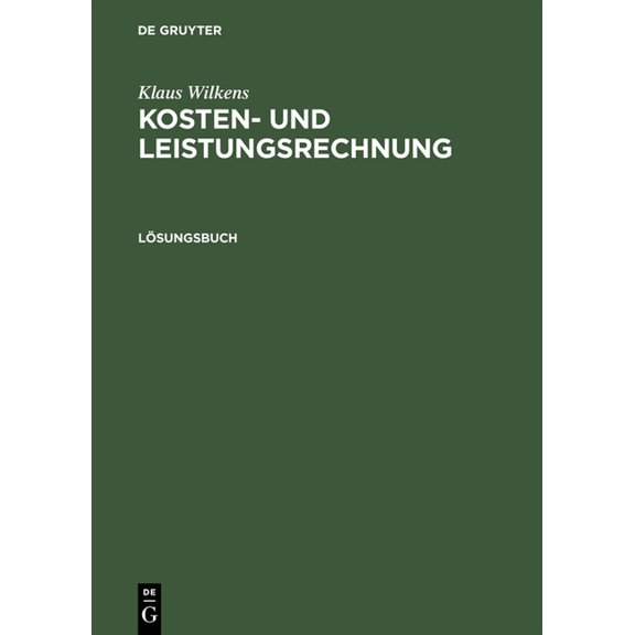 Kosten- und Leistungsrechnung, Lösungsbuch, (Hardcover)