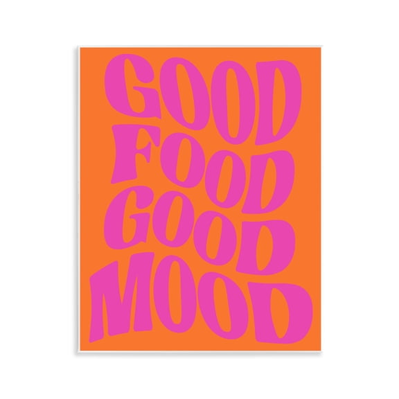 Stupell Industries Good Food & Mood Quotes and Sayings Painting Unframed Art Print Wall Art, 11 x 14